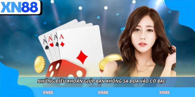 Những điều khoản giúp bạn không sa đọa vào cờ bạc